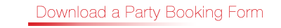 Download a Party Booking Form